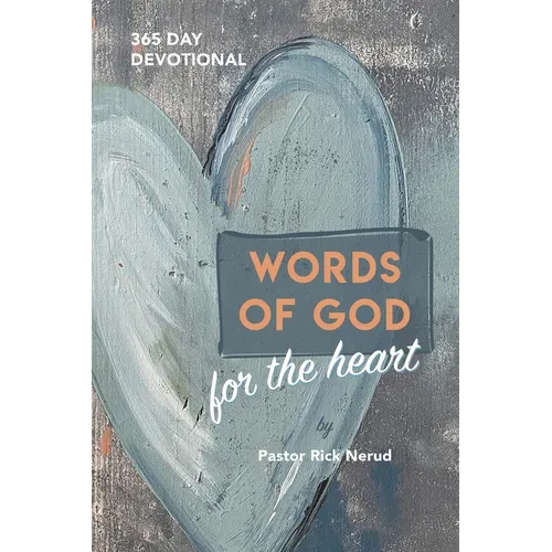 Words of God for the Heart: The Bible in 365 Words - Paperback