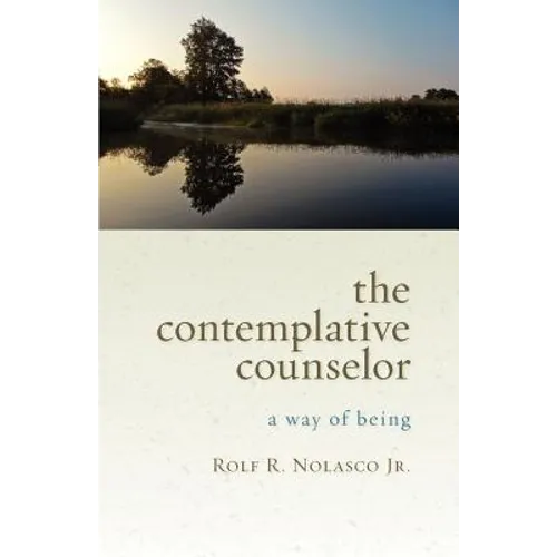 The Contemplative Counselor: A Way of Being - Paperback