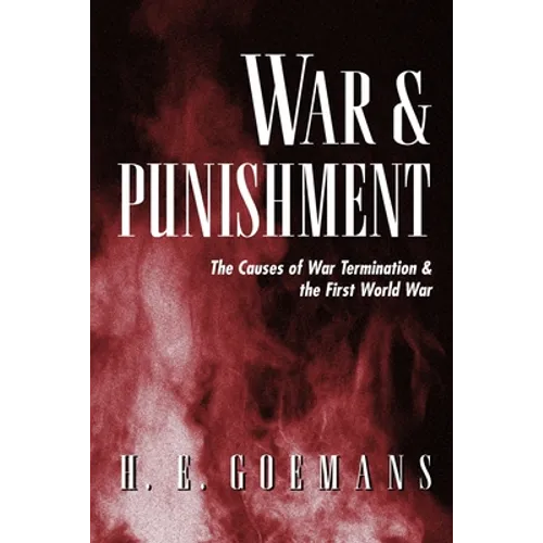 War and Punishment: The Causes of War Termination and the First World War