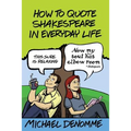 How To Quote Shakespeare In Everyday Life