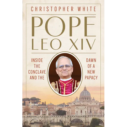 Pope Leo XIV: Inside the Conclave and the Dawn of a New Papacy - Paperback