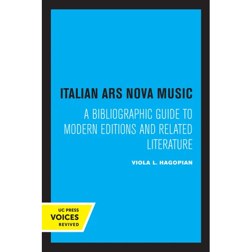 Italian Ars Nova Music: A Bibliographic Guide to Modern Editions and Related Literature