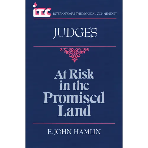 At Risk in the Promised Land: A Commentary on the Book of Judges - Paperback