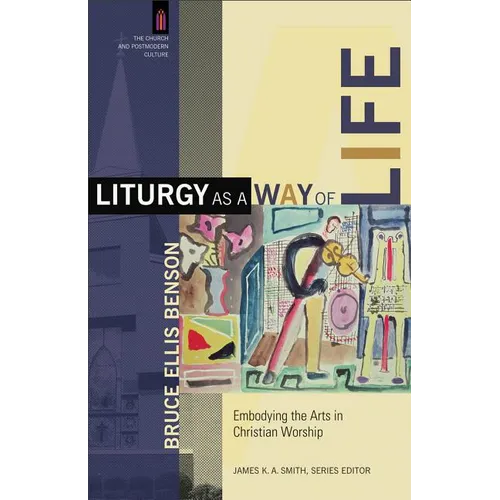 Liturgy as a Way of Life - Paperback