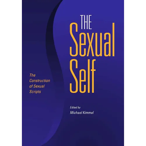 The Sexual Self: The Construction of Sexual Scripts - Paperback