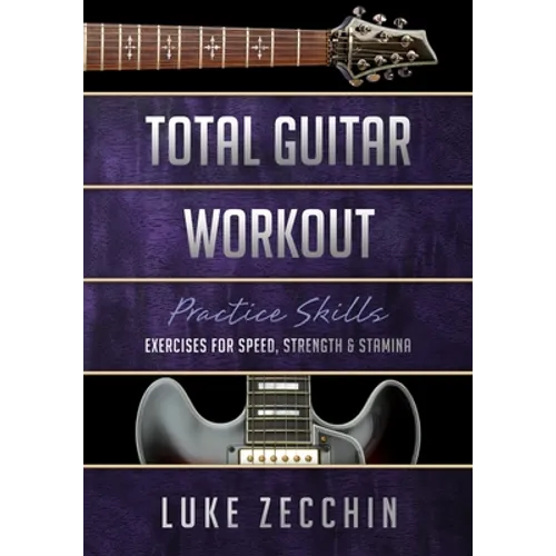 Total Guitar Workout: Exercises for Speed, Strength & Stamina (Book + Online Bonus) - Paperback