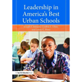 Leadership in America's Best Urban Schools
