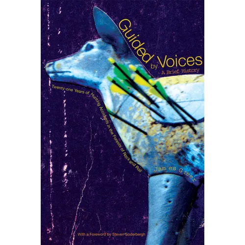 Guided by Voices: A Brief History: Twenty-One Years of Hunting Accidents in the Forests of Rock and Roll - Paperback