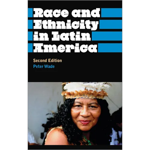 Race And Ethnicity In Latin America - Paperback