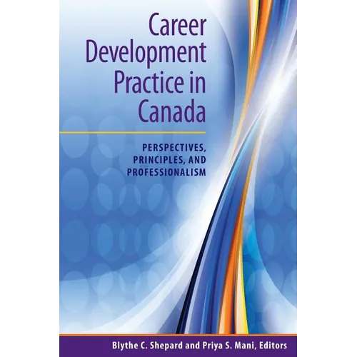 Career Development Practice in Canada: Perspectives, Principles, and Professionalism - Paperback