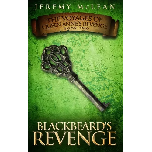 Blackbeard's Revenge: Book 2 of: The Voyages of Queen Anne's Revenge - Paperback