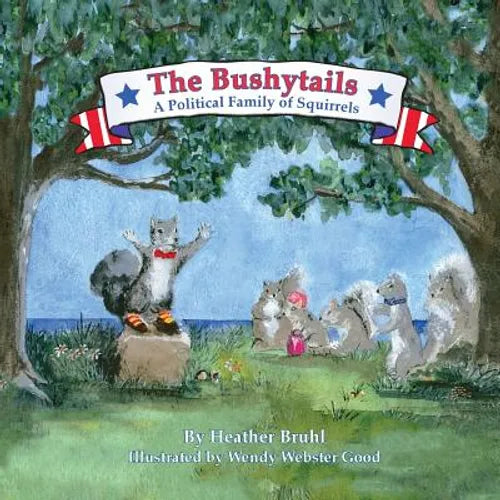 The Bushytails - A Political Family of Squirrels - Paperback