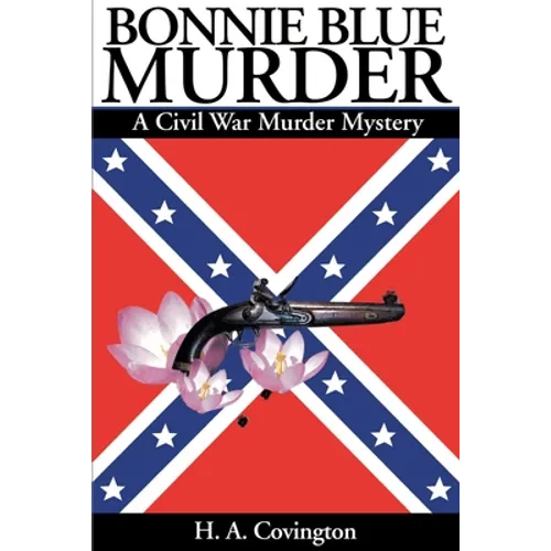 Bonnie Blue Murder: A Civil War Murder Mystery - Paperback