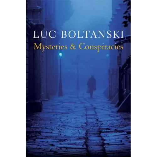 Mysteries and Conspiracies: Detective Stories, Spy Novels and the Making of Modern Societies - Paperback