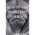 Beauty and Revolution in Science
