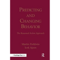 Predicting and Changing Behavior: The Reasoned Action Approach