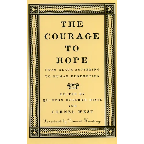 The Courage to Hope: From Black Suffering to Human Redemption