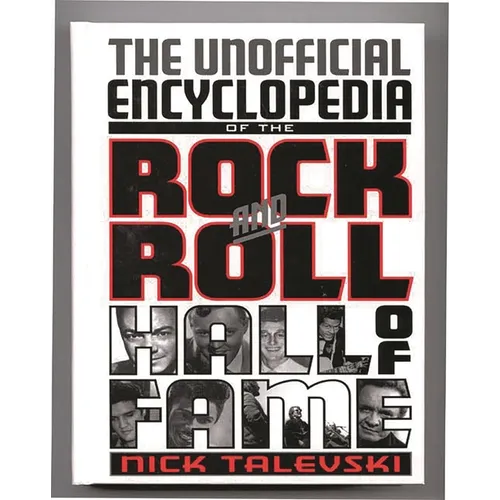 The Unofficial Encyclopedia of the Rock and Roll Hall of Fame - Hardcover