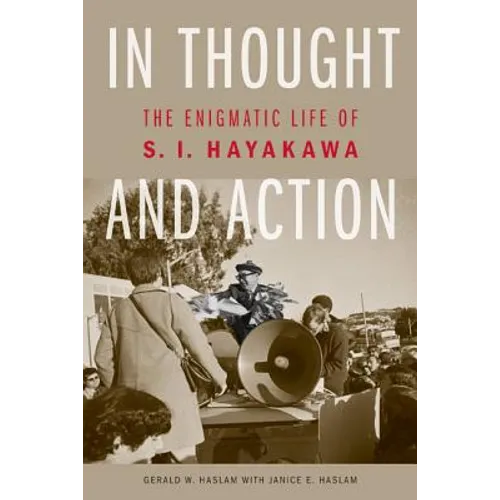 In Thought and Action: The Enigmatic Life of S. I. Hayakawa - Paperback