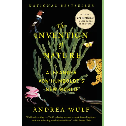The Invention of Nature: Alexander Von Humboldt's New World