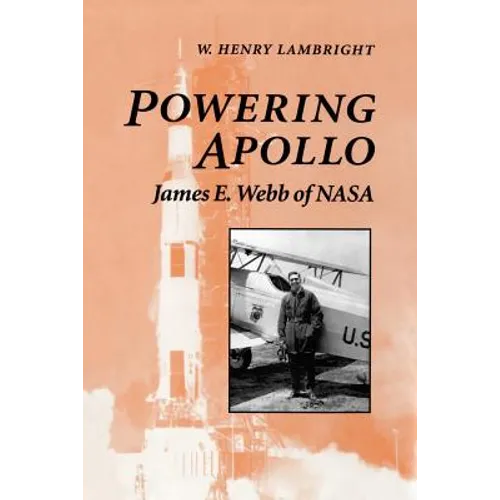 Powering Apollo: James E. Webb of NASA - Paperback