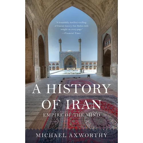 A History of Iran: Empire of the Mind - Paperback