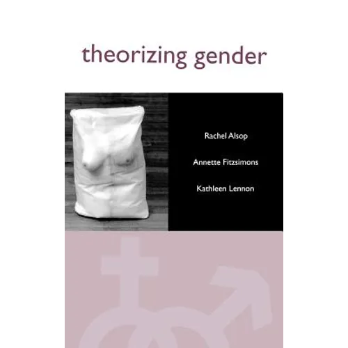 Theorizing Gender: An Introduction - Hardcover