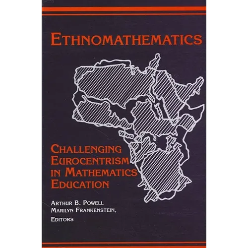 Ethnomathematics: Challenging Eurocentrism in Mathematics Education - Paperback
