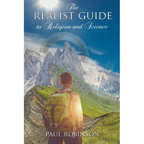 The Realist Guide to Religion and Science - Paperback
