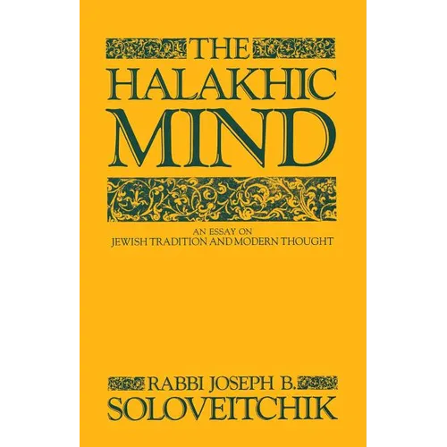 The Halakhic Mind: An Essay on Jewish Tradition and Modern Thought - Paperback