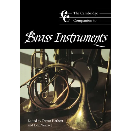 The Cambridge Companion to Brass Instruments - Paperback
