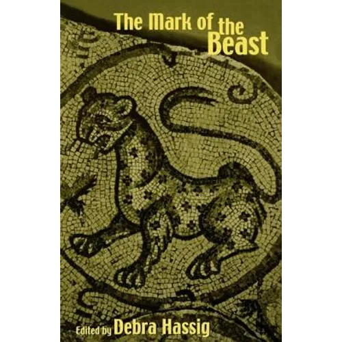 The Mark of the Beast: The Medieval Bestiary in Art, Life, and Literature - Paperback