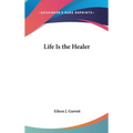 Life Is the Healer