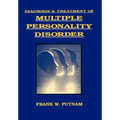 Diagnosis and Treatment of Multiple Personality Disorder