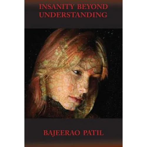 Insanity Beyond Understanding