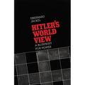 Hitler's World View: A Blueprint for Power