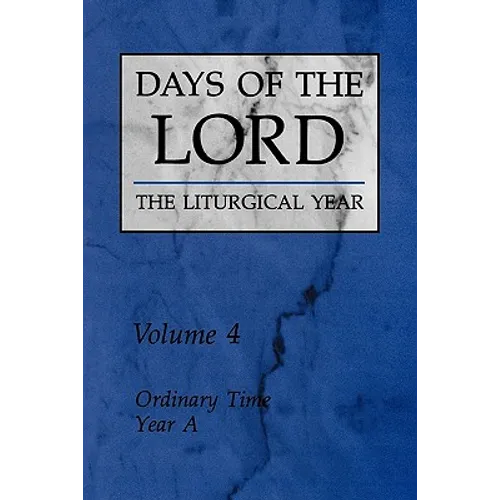 Days of the Lord: Volume 4: Ordinary Time, Year a - Paperback