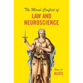 The Moral Conflict of Law and Neuroscience