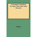 Genealogist's Handbook for Upper Saint John Valley Research