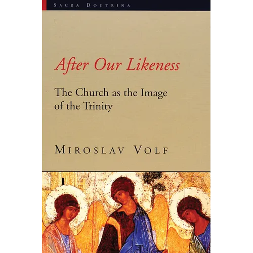 After Our Likeness: The Church as the Image of the Trinity - Paperback