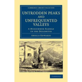 Untrodden Peaks and Unfrequented Valleys
