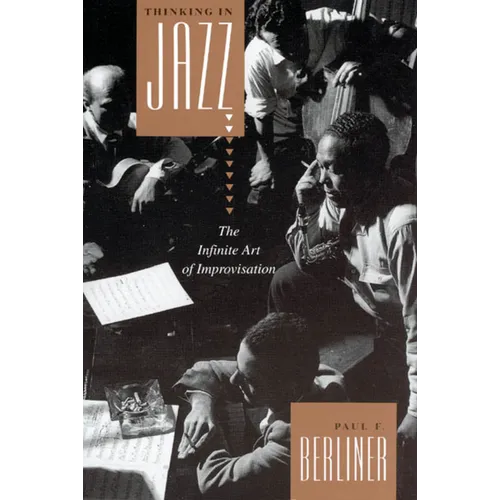 Thinking in Jazz: The Infinite Art of Improvisation - Paperback
