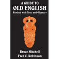 A Guide to Old English: Revised with Texts and Glossary