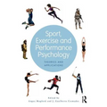 Sport, Exercise, and Performance Psychology: Theories and Applications