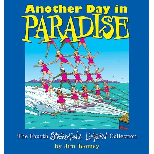 Another Day in Paradise: The Fourth Sherman's Lagoon Collection - Paperback