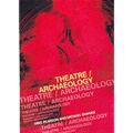 Theatre/Archaeology