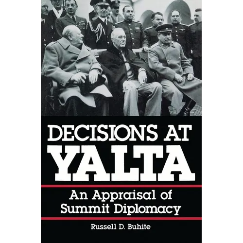Decisions at Yalta: An Appraisal of Summit Diplomacy - Paperback