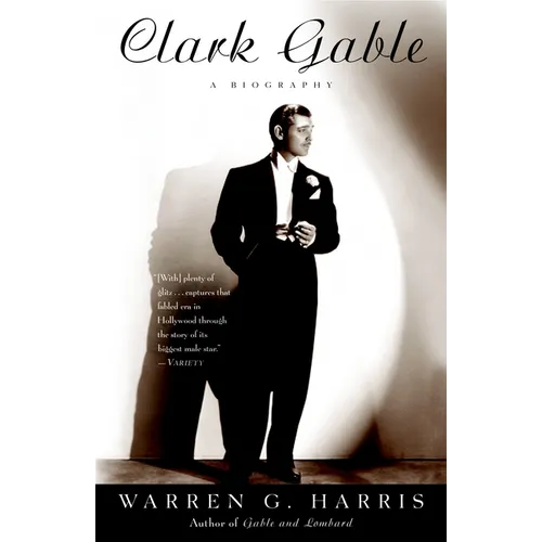 Clark Gable: A Biography