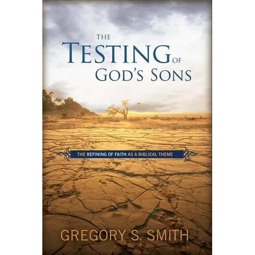 The Testing of God's Sons - Hardcover