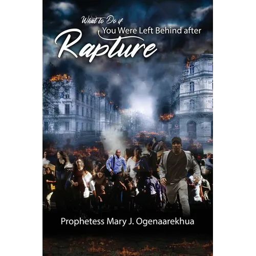 What to Do if You Were Left Behind After Rapture